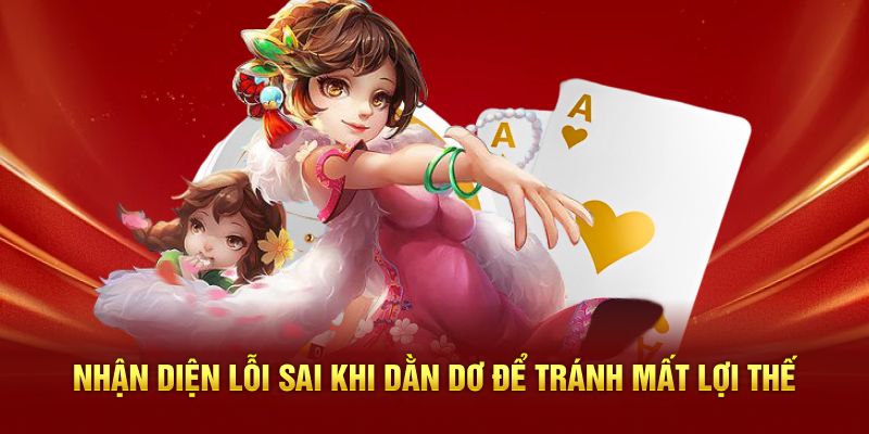 Nhận diện lỗi sai khi dằn dơ để tránh mất lợi thế